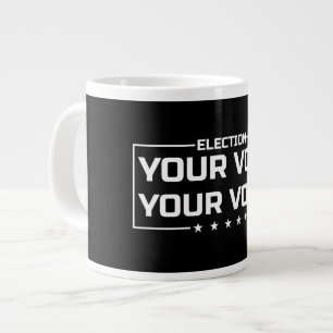 Your Vote Your Voice white font Large Coffee Mug