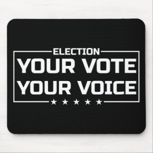 Your Vote Your Voice white font Mouse Pad