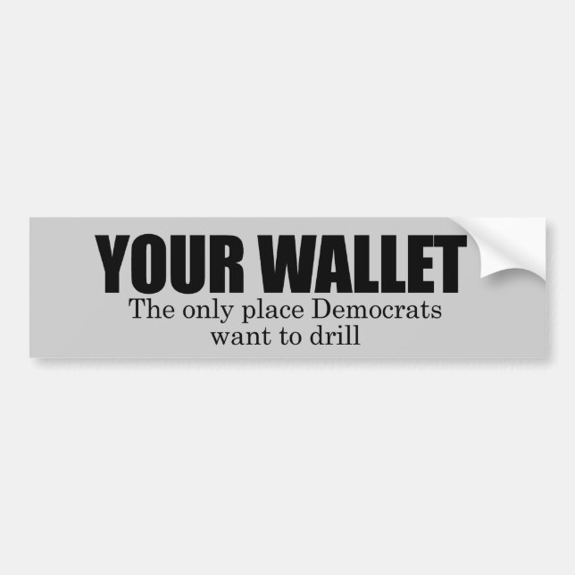 Your Wallet Bumper Sticker (Front)