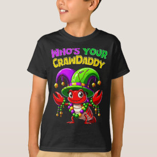 Your Whos Crawdaddy Crawfish Jester Beads T-Shirt