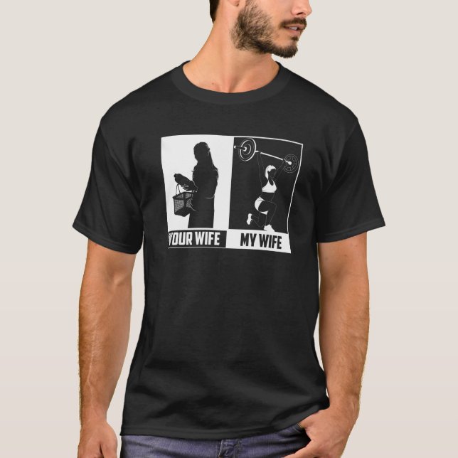 Your Wife My Wife | Cute Work-Out Weightlifter Gif T-Shirt (Front)