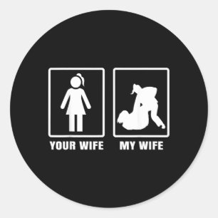 Your Wife My Wife Funny BJJ Brazilian Jiu Jitsu Classic Round Sticker