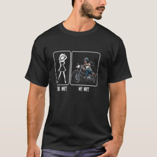 Your Wife My Wife Motorcycle Adventure Biker Bike T-Shirt