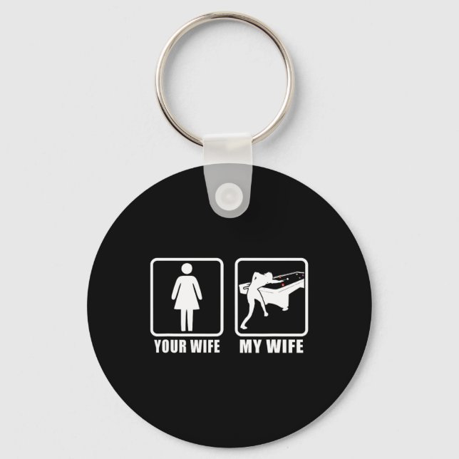 Your Wife My Wife Spouse Husnd 8 Ll Billiards Pool Keychain (Front)