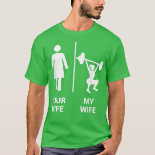 Your Wife My Wife Top Weightlifting Workout Gym G