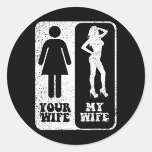 Your Wife My Wife Wedding Husband Groom Fiance Mr Classic Round Sticker