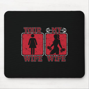 Your Wife My Wife Weightlifting Gym Fitness Cute B Mouse Pad