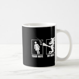 Your Wife Vs. My Wife - Witch Wife Halloween Coffee Mug