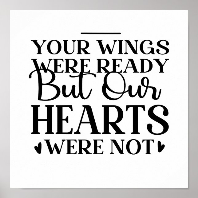 Your Wings Were Ready But Our Hearts Were Not Poster (Front)