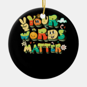 Your Words Matter Speech Therapy Language Patholog Ceramic Ornament