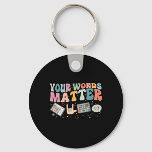Your Words Problem Speech Therapy Language Patholo Keychain