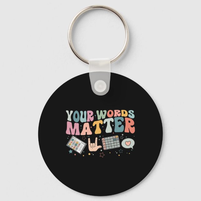 Your Words Problem Speech Therapy Language Patholo Keychain (Front)