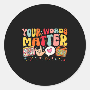 Your Words Speech Therapy Language Pathologist Slp Classic Round Sticker