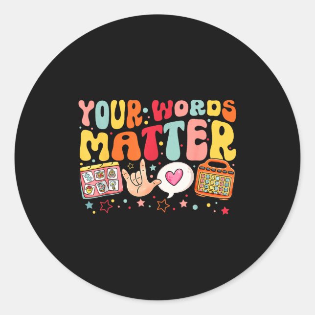 Your Words Speech Therapy Language Pathologist Slp Classic Round Sticker (Front)