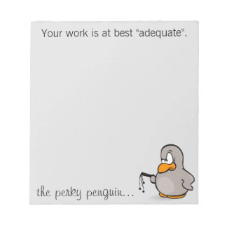 Your work is adequate at best notepad