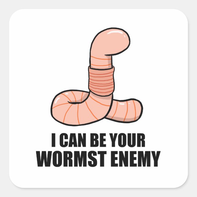 Your Wormst Enemy Earthworm Pun Sticker (Front)