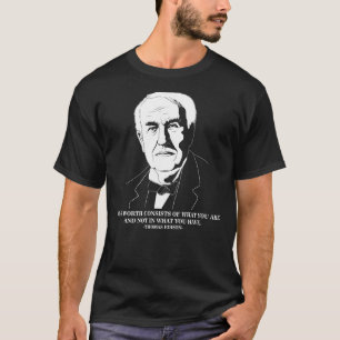 Your Worth Inspirational Quote Thomas Edison Sweat T-Shirt
