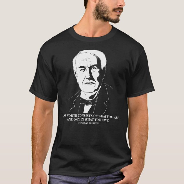 Your Worth Inspirational Quote Thomas Edison T-Shirt (Front)