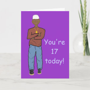You're 17 today card