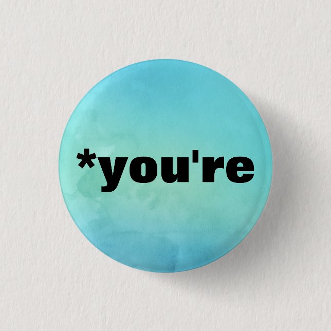 *you're 1 inch round button (Front)