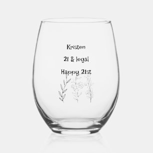 You're 21 year legal Personalized birthday  Stemless Wine Glass