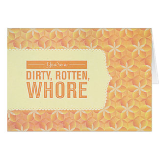 You're a Dirty, Rotten, Whore