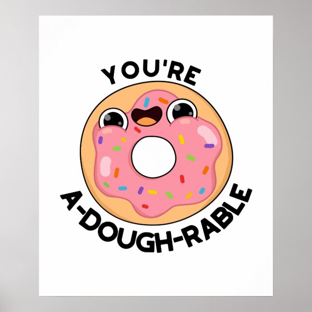 You're A-Dough-Rable Funny Donut Pun Poster (Front)