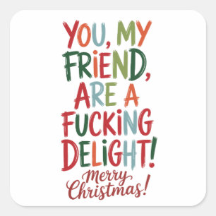 You're A Fcking Delight Merry Christmas BFF Square Sticker