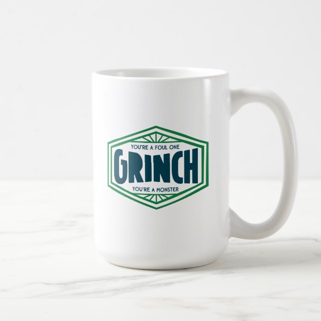 You're a Foul One Grinch Coffee Mug (Right)