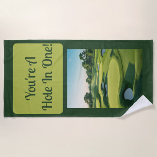 You're A Hole In One! 2025 Beach Towel
