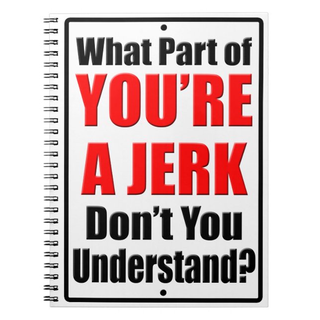 You're a Jerk Notebook (Front)