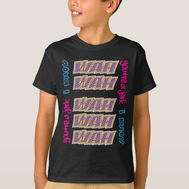 You're a Jerk T-Shirt (Front)