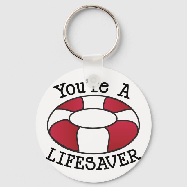 You're A Lifesaver Keychain (Front)