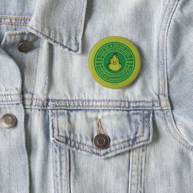 You're a Mean One Mister Grinch Badge 2 Inch Round Button (In Situ)