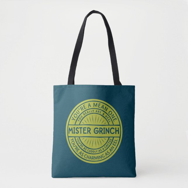 You're a Mean One Mister Grinch Quote Tote Bag (Front)