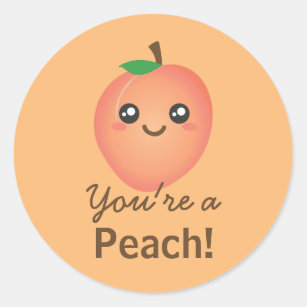 You're a Peach Sweet Kawaii Cute Funny Foodie Classic Round Sticker