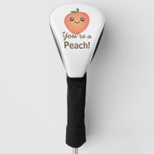 You're a Peach Sweet Kawaii Cute Funny Foodie Golf Head Cover