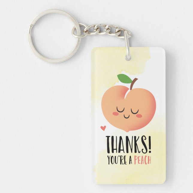 You're a peach thanks cute thank you Keychain (Front)