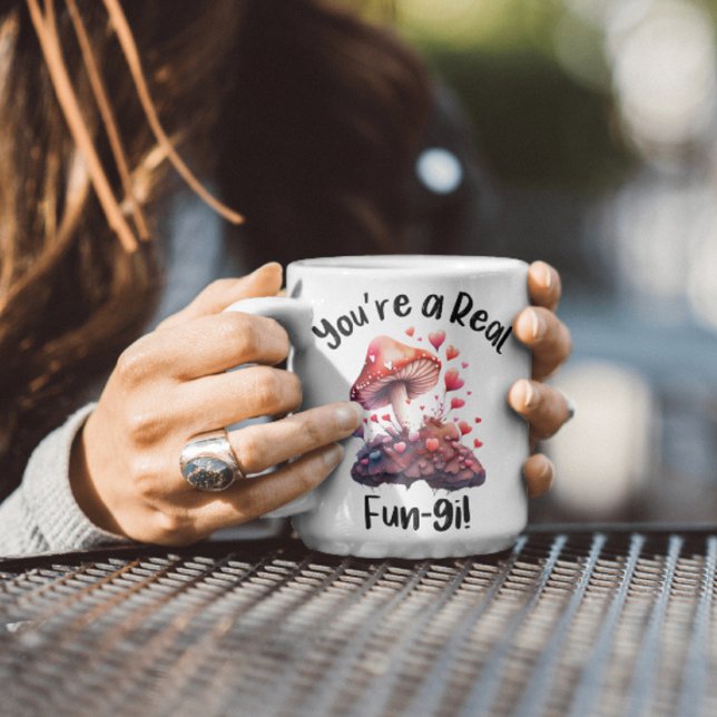 You're a Real Fun-gi Mug (Creator Uploaded)