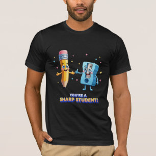 You're a Sharp Student Cute School Pun T-Shirt