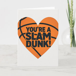 Youre A Slam Dunk Basketball Card