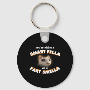 Youre A Smart Fella Or A Fart Smella Meme Cat Keychain