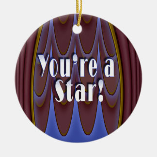 You're a Star! Ceramic Ornament
