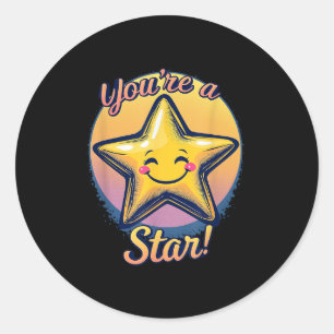 You're A Star Compliment Day Motivational Design Classic Round Sticker