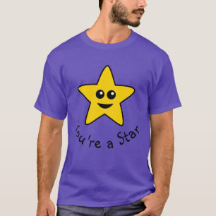 You're a Star T-Shirt