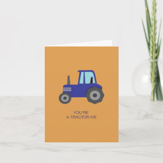 You're A-Tractor-ive Card