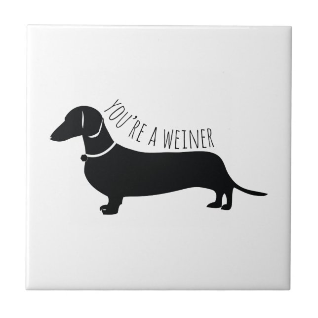 Youre A Weiner Tile (Front)