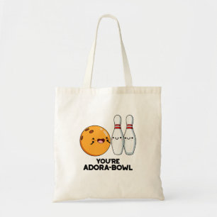 You're Adora-Bowl Funny Bowling Pun Tote Bag