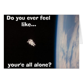 your'e all alone
