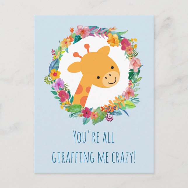 You're  All Giraffing Me Crazy Funny Pun Postcard (Front)
